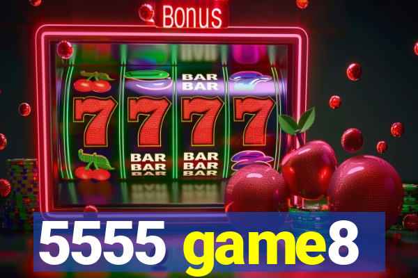 5555 game8